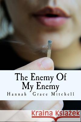 The Enemy Of My Enemy Mitchell, Hannah Grace 9781540605412