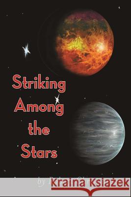 Striking Among The Stars Christiansen, Robert 9781540609731