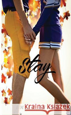 Stay Emily Evans 9781540609793 Createspace Independent Publishing Platform