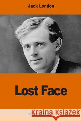 Lost Face Jack London 9781540619457