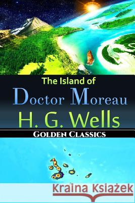 The Island of Doctor Moreau H. G. Wells Success Oceo 9781540620613 Createspace Independent Publishing Platform