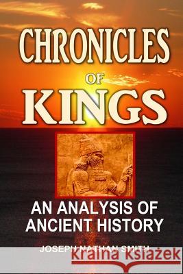Chronicles of Kings Joseph Nathan Smith 9781540624505