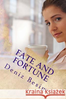 Fate and Fortune: A Collection of Stories Deniz Besim 9781540626691