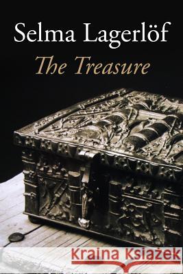 The Treasure Selma Lagerlof 9781540629357 Createspace Independent Publishing Platform