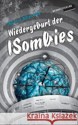 Wiedergeburt der ISombies: Konvertieren über alles! Krepinsky, Ingo 9781540629975 Createspace Independent Publishing Platform