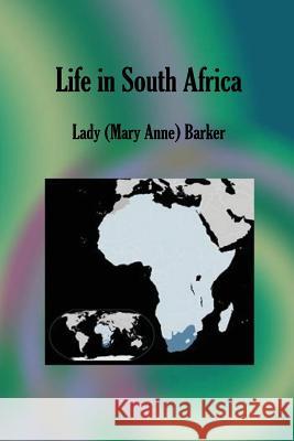 Life in South Africa Lady (Mary Anne) Barker 9781540635303 Createspace Independent Publishing Platform