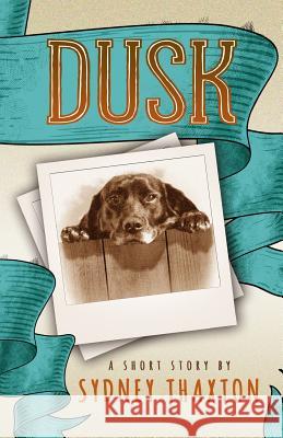 Dusk Sydney Thaxton 9781540642783