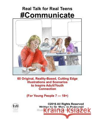 Real Talk for Real Teens #Communicate Burroughs, Alice M. 9781540644626 Createspace Independent Publishing Platform
