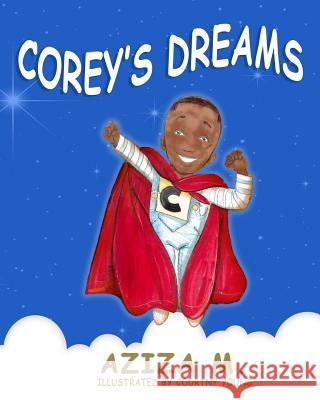 Corey's Dreams Aziza M Courtny Young 9781540645395