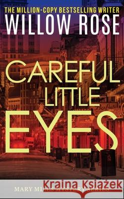 Careful little eyes Rose, Willow 9781540646989 Createspace Independent Publishing Platform