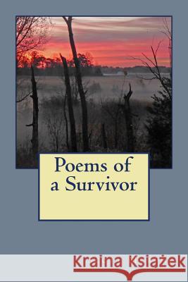 Poems of a survivor Murphy, Scott 9781540648341