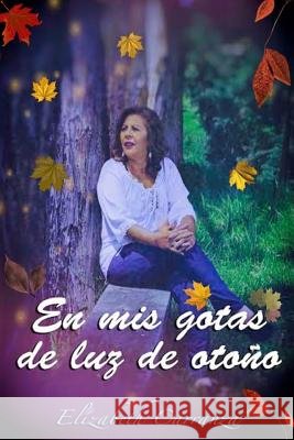 En mis gotas de luz de otoño Independiente, Mrv Editor 9781540648983