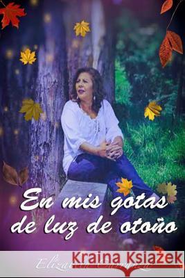 En mis gotas de luz de otoño Independiente, Mrv Editor 9781540648983 Createspace Independent Publishing Platform