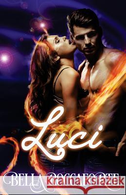 Luci Bella Roccaforte 9781540649942 Createspace Independent Publishing Platform