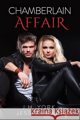 Chamberlain Affair: A New Bride J. H. York Jessica Hart 9781540650856 Createspace Independent Publishing Platform