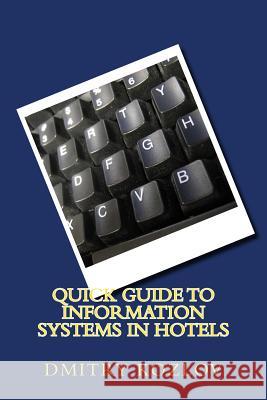 Quick guide to information systems in hotels Kozlov, Dmitry 9781540665386