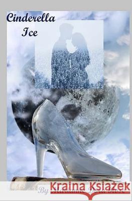 Cinderella Ice: (Large Text Edition) Dorothy Paula Freda Marianne Dora Rose 9781540666598 Createspace Independent Publishing Platform