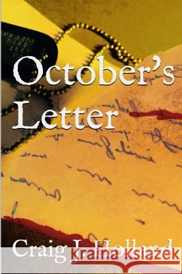 October's Letter MR Craig J. Holland 9781540669582 Createspace Independent Publishing Platform