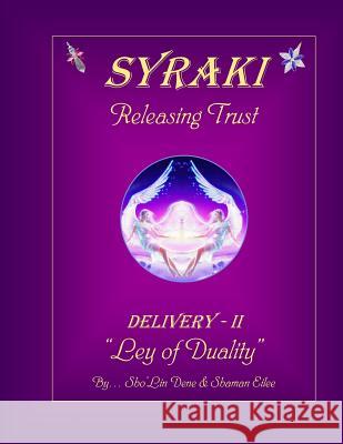 Syraki Delivery - II: Duality MR Dean England MR Sho Dene MS Shaman Eilee 9781540673084 Createspace Independent Publishing Platform