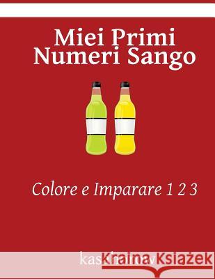 Miei Primi Numeri Sango: Colore e Imparare 1 2 3 Kasahorow 9781540677402