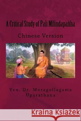 Milindapañha: Chinese Version Thero, Moragollagama Uparathana 9781540678805 Createspace Independent Publishing Platform