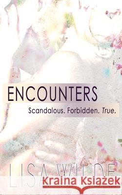 Encounters Lisa Wilde 9781540688033 Createspace Independent Publishing Platform