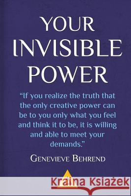 Your Invisible Power: How to Magnetize Yourself to Money Genevieve Behrend 9781540688156 Createspace Independent Publishing Platform