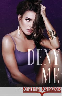 Deny Me Fiona Cole 9781540688927