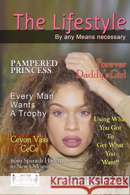 The lifestyle by any means necessary: The lifestyle Jones, Ronnita 9781540689405 Createspace Independent Publishing Platform
