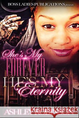 She's My Forever, He's My Eternity Ashley Robinson 9781540697400