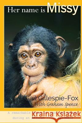 Her Name is Missy Gillespie-Fox, Gail 9781540699497 Createspace Independent Publishing Platform