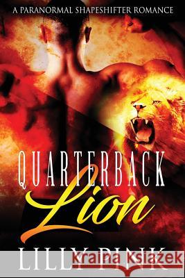 Quarterback Lion Lilly Pink 9781540701756 Createspace Independent Publishing Platform