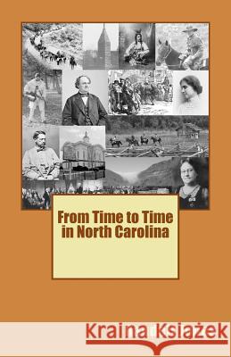 From Time to Time in North Carolina Randell Jones 9781540703095 Createspace Independent Publishing Platform