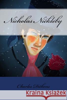 Nicholas Nickleby Charles Dickens Charles Dickens Paula Benitez 9781540713063
