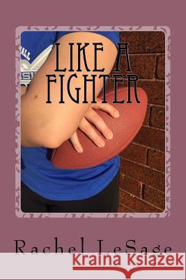 Like a Fighter Rachel Lesage 9781540713193