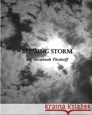 The Blessing Storm Savannah Thedorff 9781540715784 Createspace Independent Publishing Platform