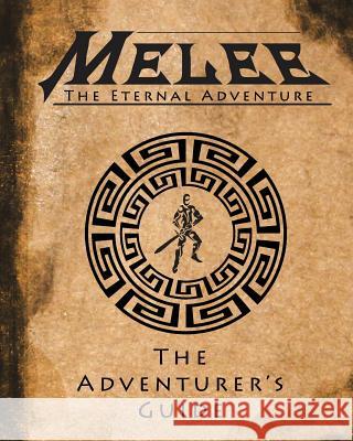 Melee: The Adventurer's Guide Eric Breitenbach 9781540716156 Createspace Independent Publishing Platform