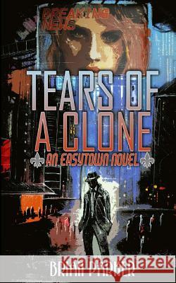 Tears of a Clone Brian Parker 9781540717603