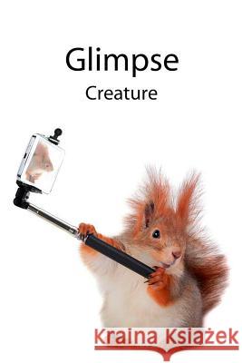 Glimpse vol. 5 Creature Lisa Mathisen 9781540719515 Createspace Independent Publishing Platform