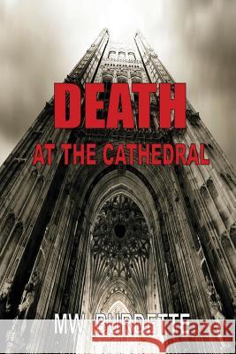 Death at the Cathedral Mw Burdette 9781540725677 Createspace Independent Publishing Platform