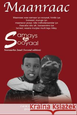 Maanraac: Samays Iyo Sooyaal Cali M. Cabdigiir (Caliganay) 9781540727121 Createspace Independent Publishing Platform