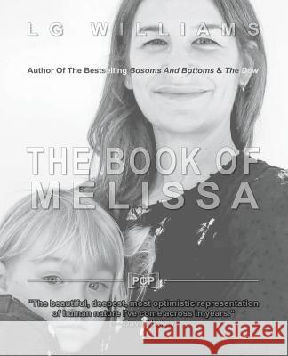 The Book Of Melissa Williams, Lg 9781540728364 Createspace Independent Publishing Platform