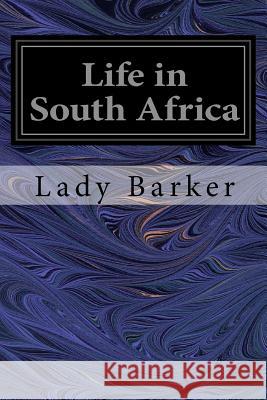 Life in South Africa Lady Barker 9781540728920 Createspace Independent Publishing Platform