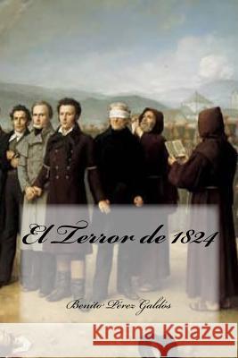 El Terror de 1824 Benito Pere Yasmira Cedeno 9781540734068 Createspace Independent Publishing Platform