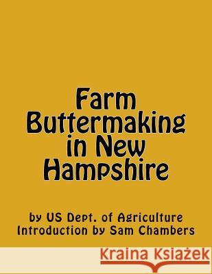 Farm Buttermaking in New Hampshire Us Dept of Agriculture Sam Chambers 9781540744067 Createspace Independent Publishing Platform