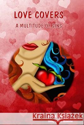 Love Covers A Multitude Of Sins Vitale, Sheila R. 9781540745446