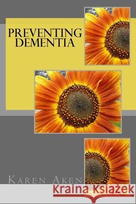 Preventing Dementia Karen Aken 9781540747358