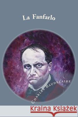 Le Fanfarlo M. Charles Baudelaire Mrs Ber Ballin 9781540748553 Createspace Independent Publishing Platform