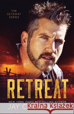 Retreat Jay Crownover 9781540751300 Createspace Independent Publishing Platform