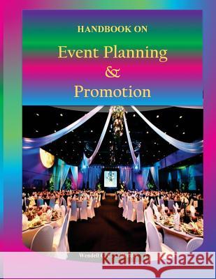 Handbook on Event Planning & Promotion Wendell C. C. Callender 9781540752147 Createspace Independent Publishing Platform
